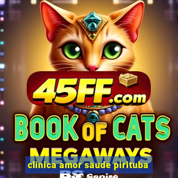 clinica amor saude pirituba